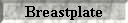 Breastplate